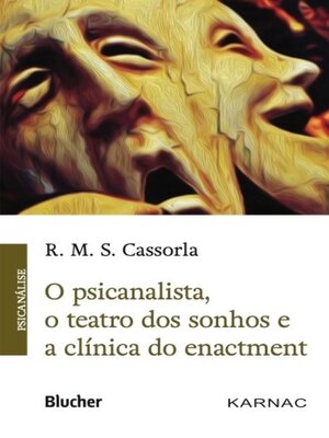 cover image of O psicanalista, o teatro dos sonhos e a clínica do enactment